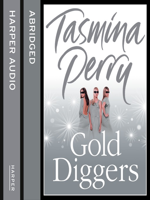 Title details for Gold Diggers by Tasmina Perry - Available